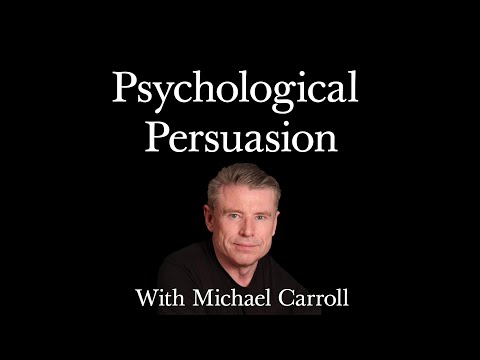 Psychological Persuasion with Michael Carroll