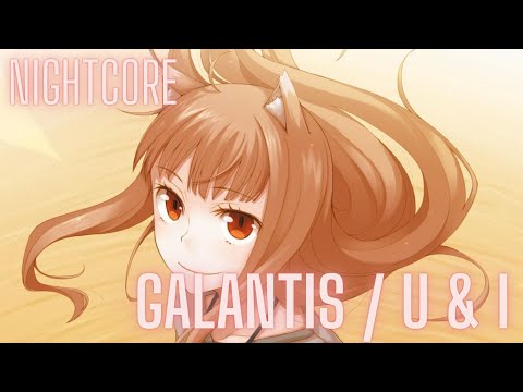 Nightcore Galantis - U & I