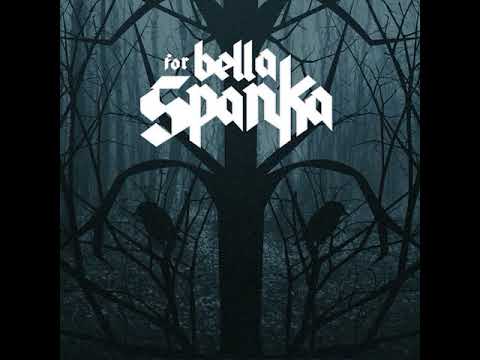 For Bella Spanka - For Bella Spanka (2018) (Full Album)