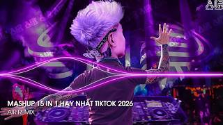 Download lagu Mashup 15 in 1 - Nhạc Remix TikTok Triệu View Hay Nhất Hiện Nay ♫ Top 15 Nhạc TikTok Hay Nhất 2026 mp3
