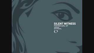 Silent Witness - Poster Girl (Original Mix)