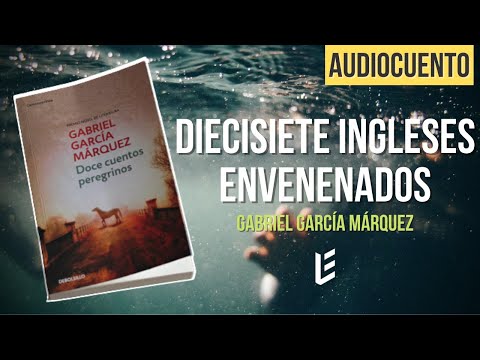 Seventeen Poisoned Englishmen - Gabriel García Márquez | AUDIOBOOK