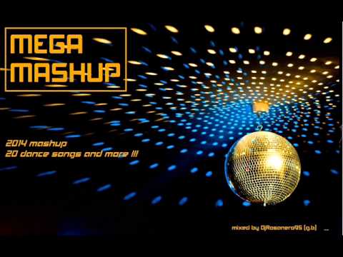 Mega Mashup 2014 (58 songs)  // best medley ever mixed by DjRosanero95 (g.b)