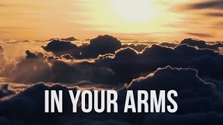 In Your Arms Music Video