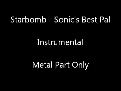 Starbomb - Sonics Best Pal Instrumental - Metal Part Only