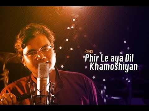 Dev Basak Phir Le Aya Dil / Khamoshiya - Cover