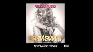 Paulina Rubio- Say The Word