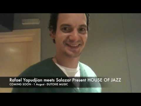 Rafael Yapudjian, Salazar Present HOUSE OF JAZZ - H.O.J. - STUDIO