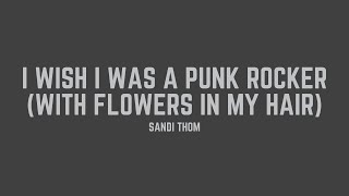 Sandi Thom - I Wish I Was A Punk Rocker (With Flowers In My Hair) (Lyrics)