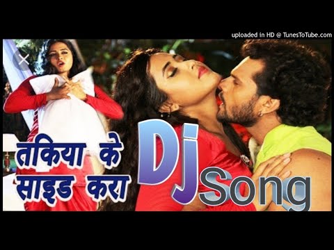{BhojpuriRemix} Takiya Ke side Kara Khesari lal yadav ka hit Remix song DJ chhotu Sharma Piprakothi
