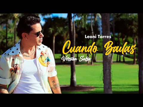 Leoni Torres - Cuando Bailas (Salsa Remix)
