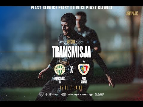 LIVE | MECZ:  FERENCVAROSI TC - PIAST GLIWICE  | SPARING | L'ALBIR | 14:00