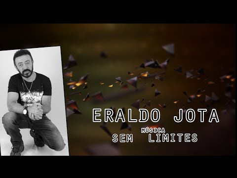 Sem Limites - Eraldo Jota