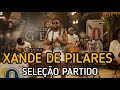 Xande De Pilares Seleção De Partidos Pagode Da Gessy Live