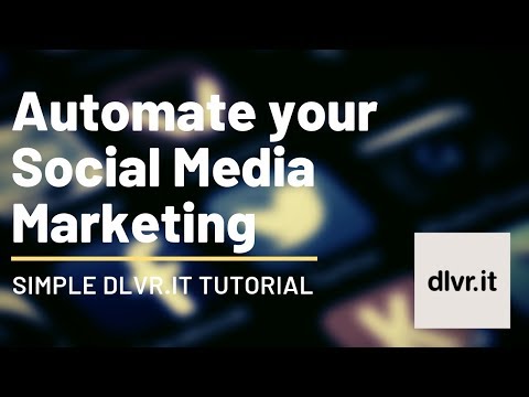 A simple dlvr.it tutorial: Automate your Social Media Marketing