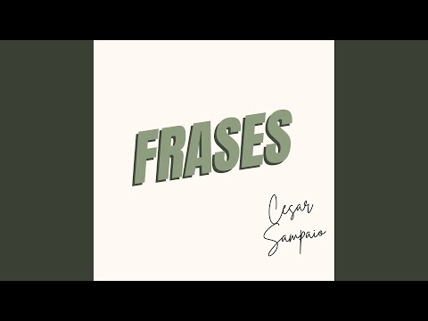 Frases - César Sampaio