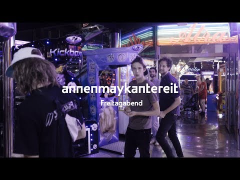 Freitagabend - AnnenMayKantereit