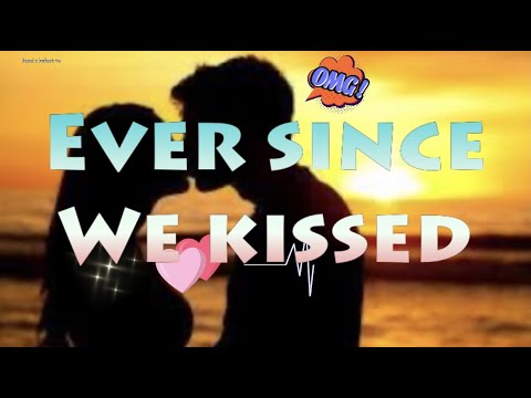 EVER SINCE WE KISSED | DAYON FEAT. FRIGGA