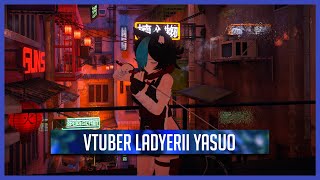 【LadyEriiVT】 Vtuber LadyErii Yasuo【個人勢VTUBER】【League of Legends】【犽宿】