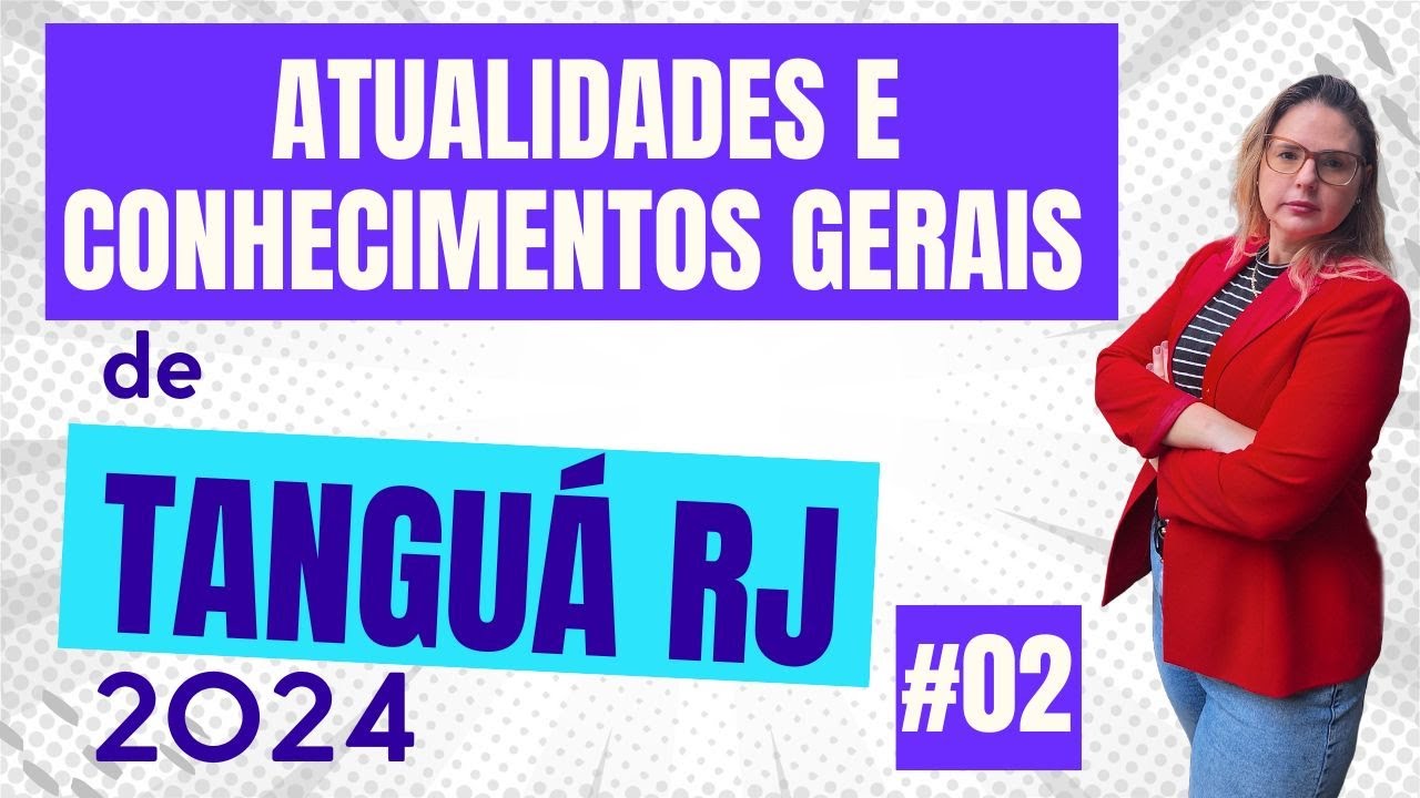 Current Affairs and General Knowledge of Tanguá RJ #02
