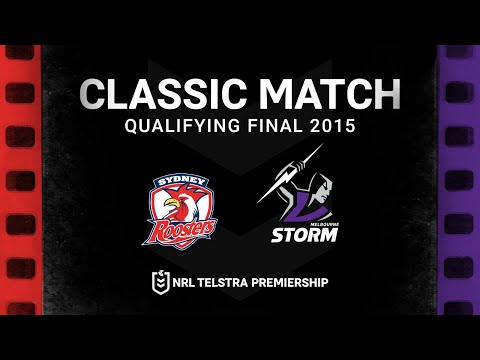 Laying foundations for rivalry | Roosters v Storm Qualifying Final 2015 | Classic Match Replay | NRL