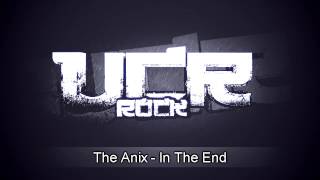 The Anix - In The End