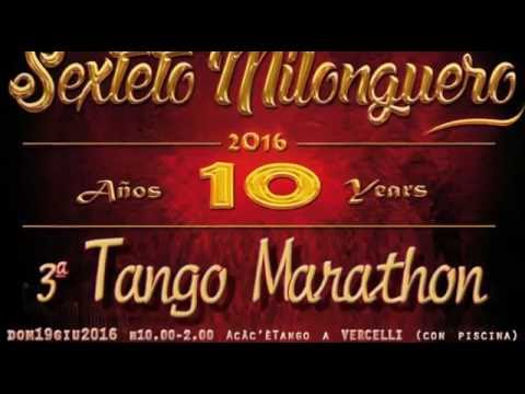 3ª Tango Marathon col Sexteto Milonguero ad Acàc'èTango a Vercelli