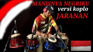 Download lagu MANISNYA NEGRIKU~versi koplo jaranan(cover kendang) spesial AGUSTUS mp3