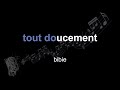 Bibie Tout Doucement Lyrics Paroles Letra