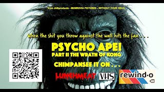 Psycho Ape!! Part II: The Wrath of Kong Official Trailer