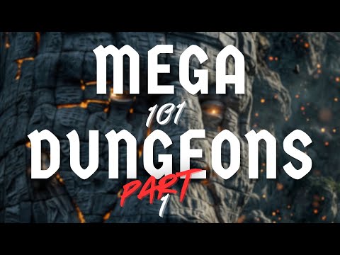 Master Megadungeons: DM 101 (Part 1)