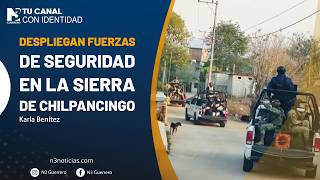 Despliegan fuerzas de seguridad en la Sierra de Chilpancingo