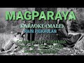 Magparaya - Rain Pigkaulan ( Karaoke HD ) Male Version