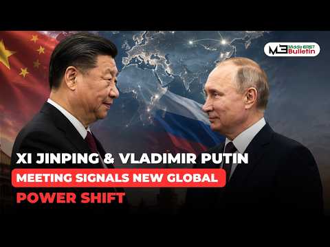 Xi Jinping and Putin Meeting Signals Global Power Shift