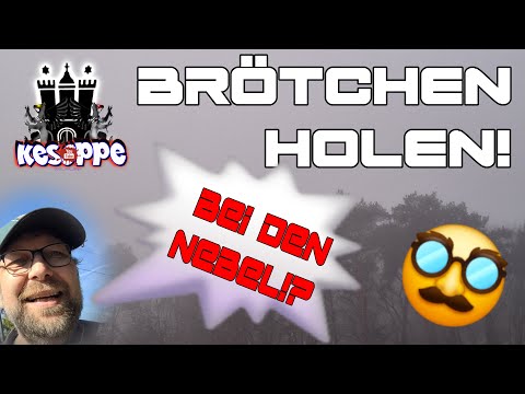 🔴 Brötchen holen❗️ - Bei deeen Neeebel??