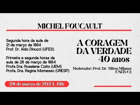 A Coragem da Verdade, Foucault, aula de 21/03/1984 e 28/03/1984