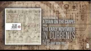 The Early November - A Stain On The Carpet