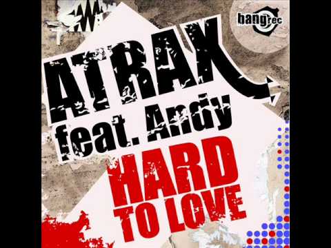 Atrax Ft. Andy - Hard To Love (Edith Floy Remix)