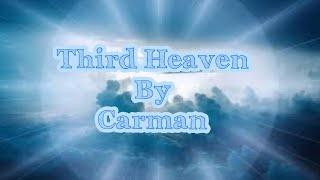 Third Heaven~ by Carman Licciardello  1/19/1956-2/16/2021