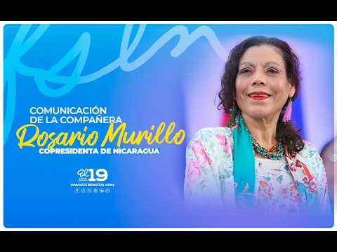 Compañera Rosario Murillo | Lunes 17 de Agosto del 2026