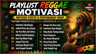 Download lagu Playlist Reggae Motivasi | Lagu Tentang Perjuangan Hidup & Motivasi Positif mp3