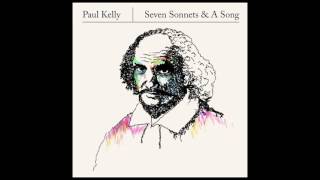 Paul Kelly "Seven Sonnets & A Song"