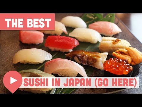 The Absolute Best Sushi in Japan (Go Here)