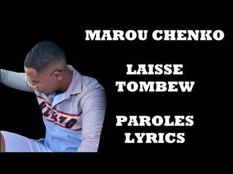 Marou Chenko - Laisse tombew elle m'appelle mon bebew (Paroles/Lyrics)