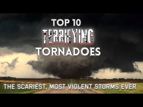Top 10 Most TERRIFYING Tornados | The Scariest Storms Ever Recorded