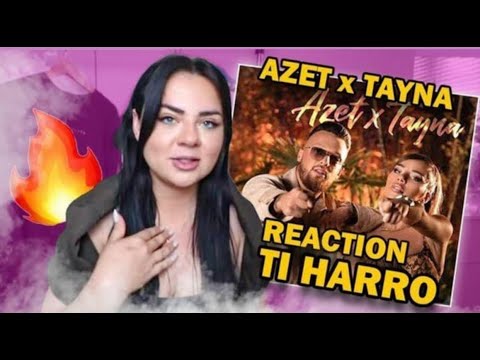 AZET x TAYNA - TI HARRO REACTION|