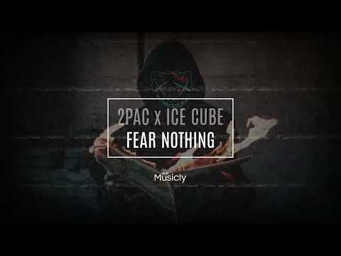 2PAC x ICE CUBE - FEAR NOTHING | 2022