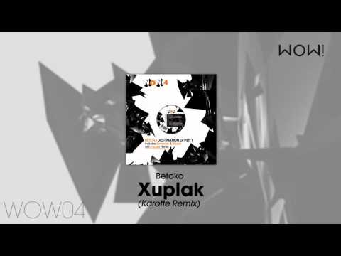 Betoko - Xuplak (Karotte Remix)