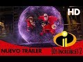 Los Increíbles 2 De Disney Pixar Nuevo Tráiler Oficial En Español HD