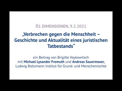"Verbrechen gegen die Menschheit" (Ö1, Dimensionen, 9.2.2021)